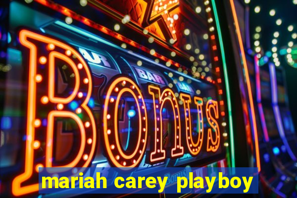 mariah carey playboy